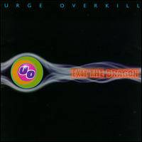 Urge Overkill : Exit the Dragon